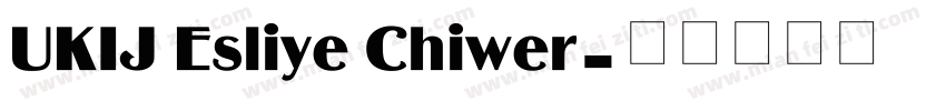 UKIJ Esliye Chiwer字体转换